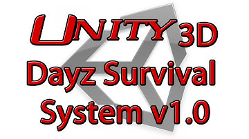 Unity Tutorial: DayZ Standalone Survival System 1.0 (+Download)