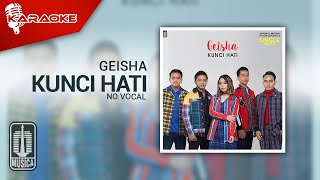 Geisha - Kunci Hati ( Karaoke Video) | No Vocal