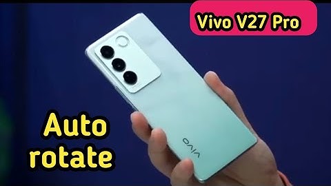 How To Enable Auto Rotate In Vivo V27 Pro,Auto Rotate Screen Enable In Vivo V27 Pro, Vivo V27 Pro