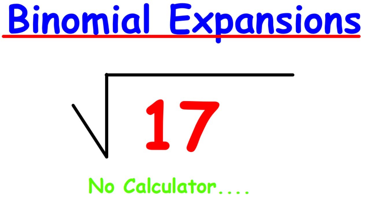 Find the Square Root of 17 using Binomial Expansions - YouTube