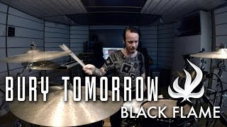 BURY TOMORROW - "BLACK FLAME" | DRUM COVER | Tim Emanuel Schärdin #BlackFlameBand