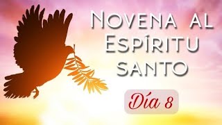 Día 8. Novena al Espíritu Santo | Wilson Tamayo