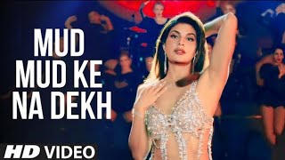 Mud Mud Ke Na Dekh (Full Video Song) | Jacqueline Fernandez,Tony Kakkar,Neha Kakkar,Mujhe Mud Mud Ke