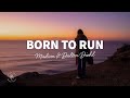 Madism - Born To Run (Lyrics) ft. Dalton Diehl