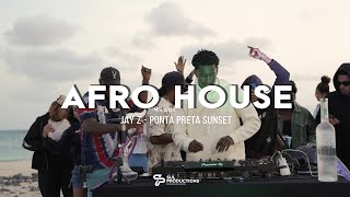 Jay Z - Ponta Preta SunSet (Afro House Mix) [2025]