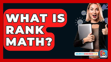 What Is Rank Math? - SearchEnginesHub.com