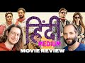 Hindi medium 2017  movie review  irrfan khan  saba qamar  hindi family entertainer