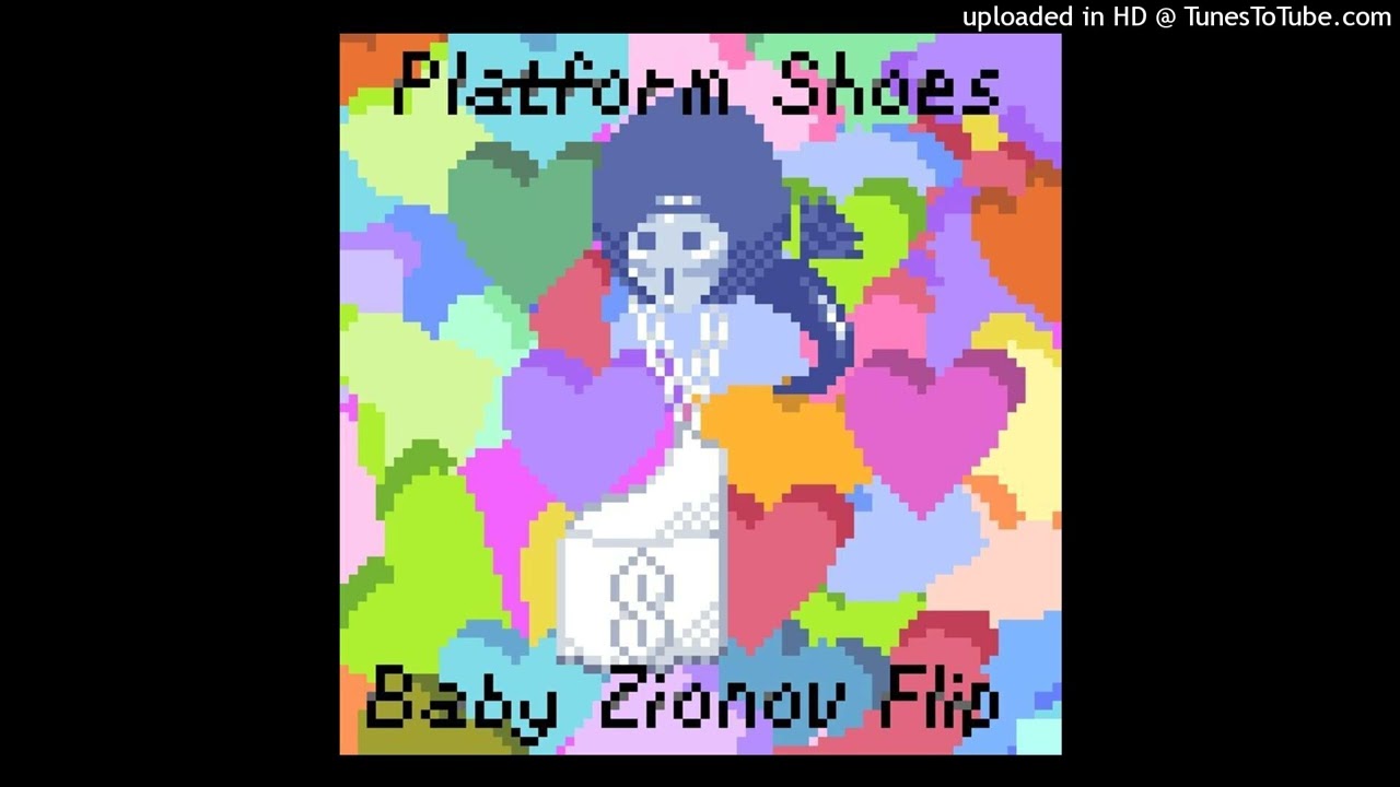 Slayyyter - Platform Shoes (Baby Zionov Flip)
