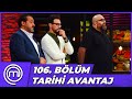 MasterChef Türkiye 106. Bölüm Özeti | YENİ HAFTANIN KAPTANLARI