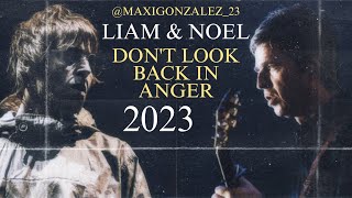 Liam &amp; Noel Gallagher - Don&#39;t Look Back In Anger (Live 2023)