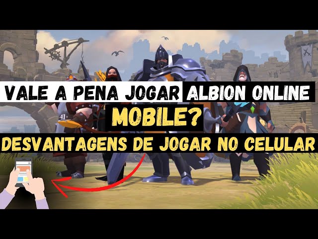 Jogar Albion Online Mobile vale a pena ? desvantagens de jogar no celular 