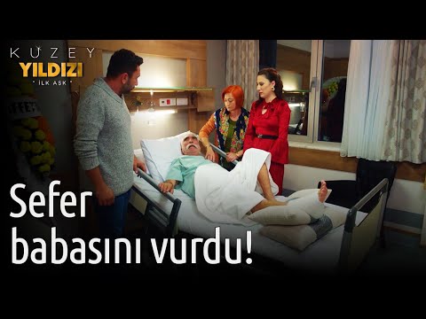 Kuzey Yıldızı İlk Aşk | Sefer Babasını Vurdu!