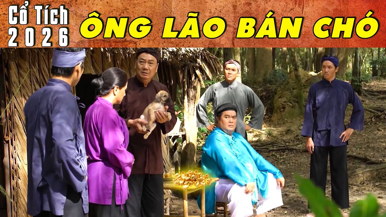 CỔ TÍCH MỚI 2026 - ÔNG LÃO BÁN CHÓ | Phim truyện cổ tích hay nhất | Cổ tích Việt Nam 2026