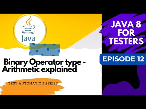 Java 8 for Testers #12 - Binary Operator : Arithmetic operator explained