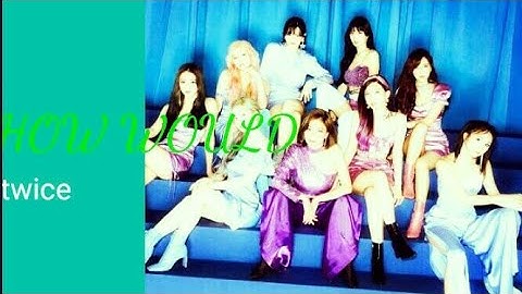 How would Twice sing Adios-Everglow