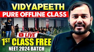 Vidyapeeth Pure Offline Class - Neet 2024 Batch First Class Free Pw Vidyapeeth