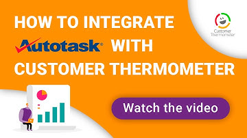 Start your Customer Thermometer trial – integrating Autotask Email Notification Templates (method 1)