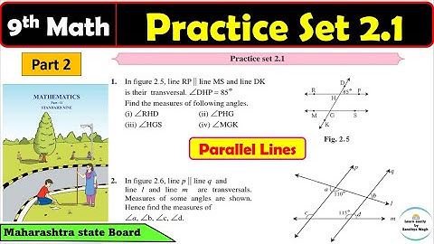 Practice set 2.1 class 9 Maths 2 | Chapter 2 Parallel Lines| Maharashtra state board