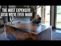 The most expensive desk weve ever made