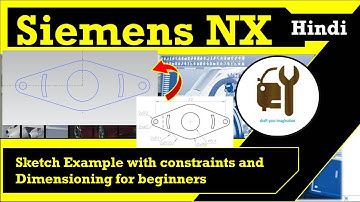Unigraphics NX- Sketch Example with constraints and Dimensioning for beginners
