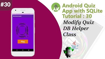 Multiple Choice Quiz App with SQLite Integration Part 30 - Modify Data Base Helper Class of Go Quiz