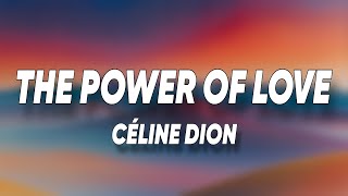 Céline Dion - The Power Of Love (Lyrics)