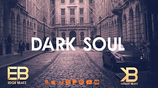 Dark SouL - Dizi Müziği Beat ( Aliko Beatz  KefaLet Beatz & Edge Beatz )