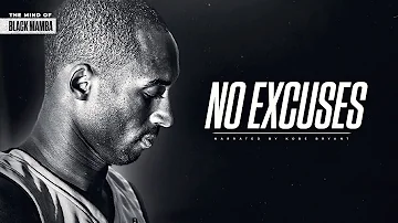 THE MIND OF KOBE BRYANT - NO EXCUSES