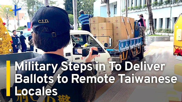 Military, Police Step in To Deliver Ballots to Remote Taiwanese Locales | TaiwanPlus News - DayDayNews