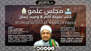 Kitab Nasihat Agama Dan Wasiat Iman|Tuan Guru Ustaz Nasir Othman.