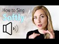 How to Sing Softly