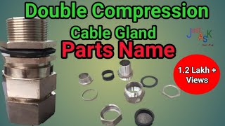 Double compression cable gland parts name