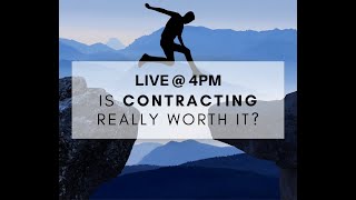 Is Contracting Really Worth It