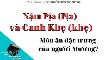 Nậm Pịa và Canh Khẹ. Món ăn nào là của người Mường? | Trai Xứ Mường
