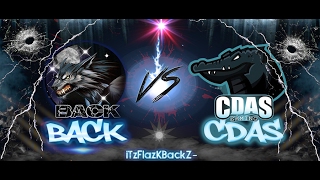 ►[BACK] vs [CDAS] | iTzFlazKBackZ-