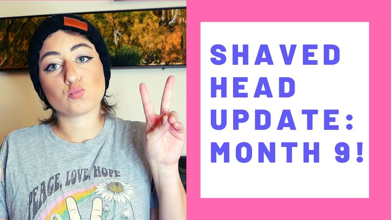 Shaved Head Update: Month 9!!!