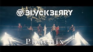 BLVCKBERRY - Phoenix [OFFICIAL MUSIC VIDEO]