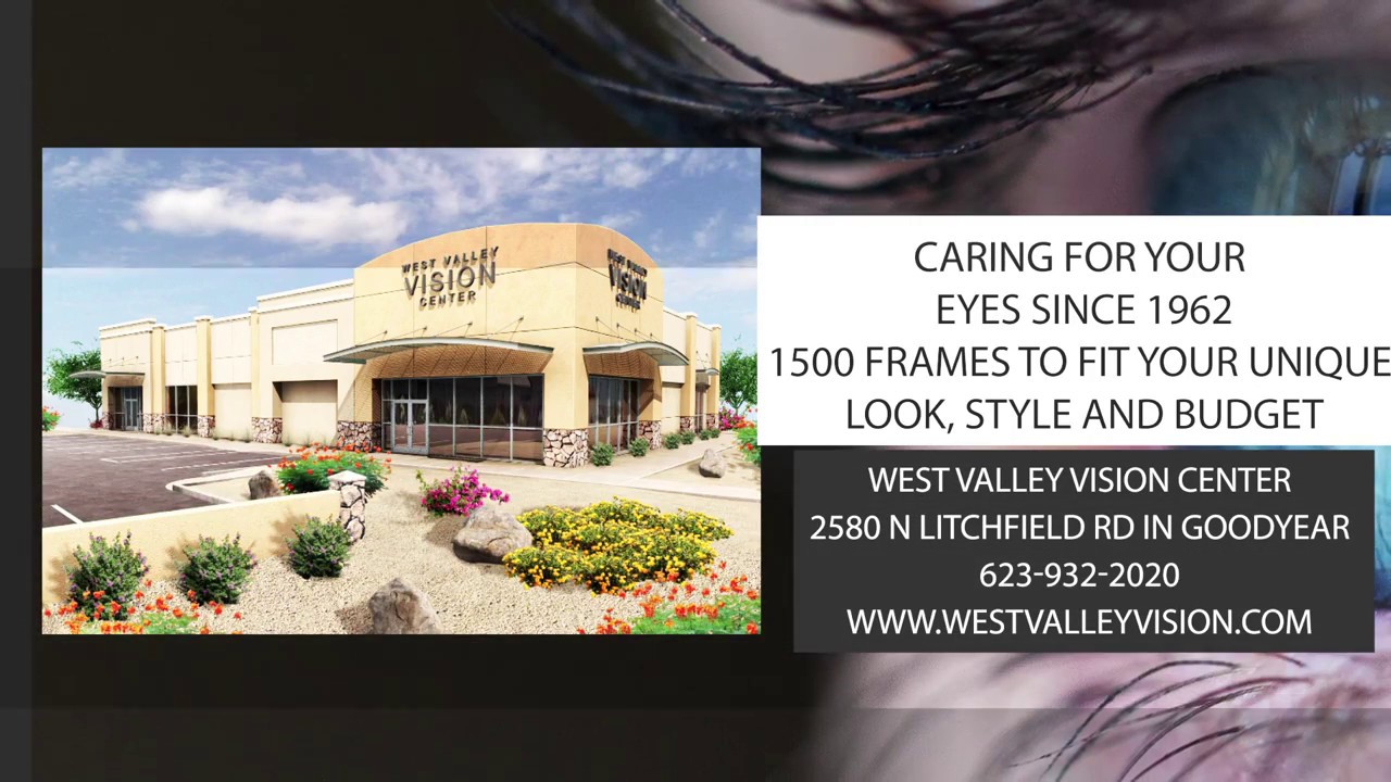 West Valley Vision Center 15 Second Commercial Spot 1 Goodyear AZ