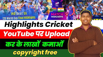 how to upload cricket highlights without copyright  | no copyright cricket video