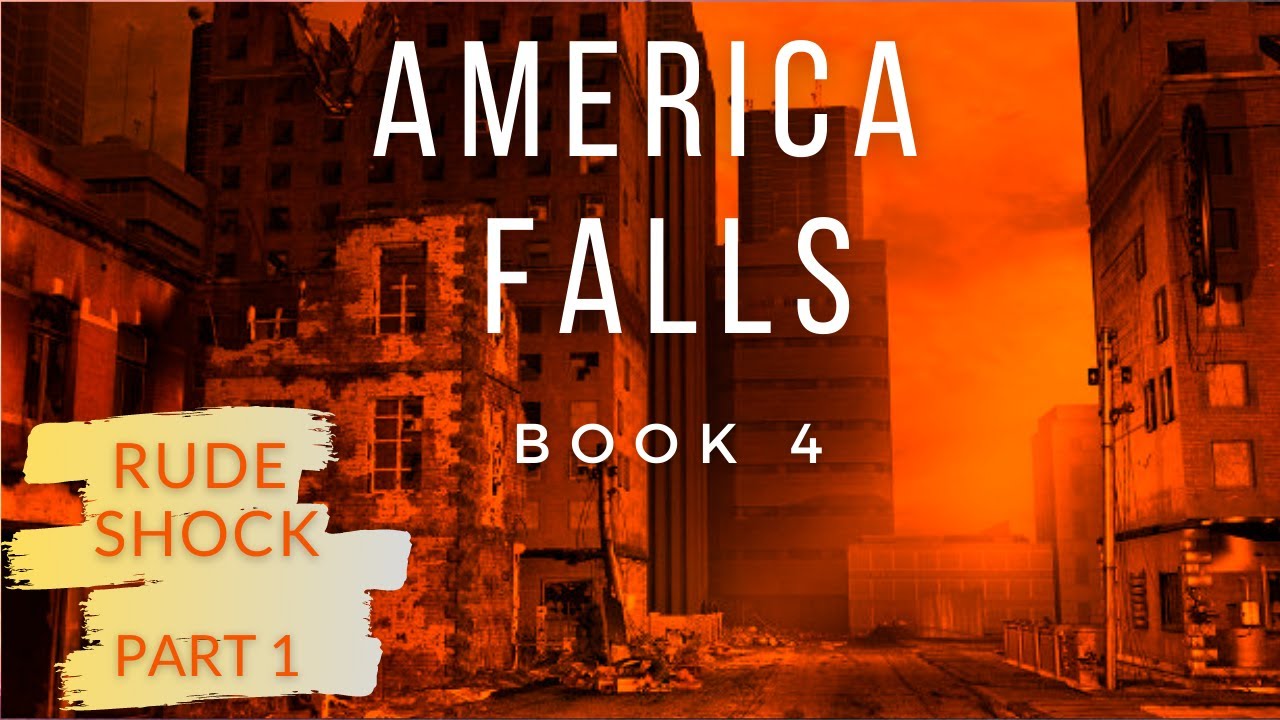 RUDE SHOCK - Part 1 of Post-Apocalyptic Audiobook #4 In the America Falls Series