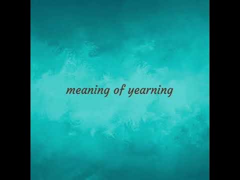 Yearning | meaning of Yearning 