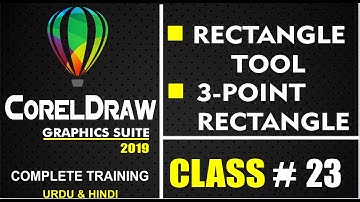 23. Rectangle  3 point Rectangle tool - Coreldraw 2019 Complete Training Class # 23   urdu -hindi