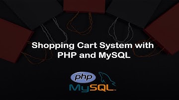 Shopping Cart System with PHP and MySQL