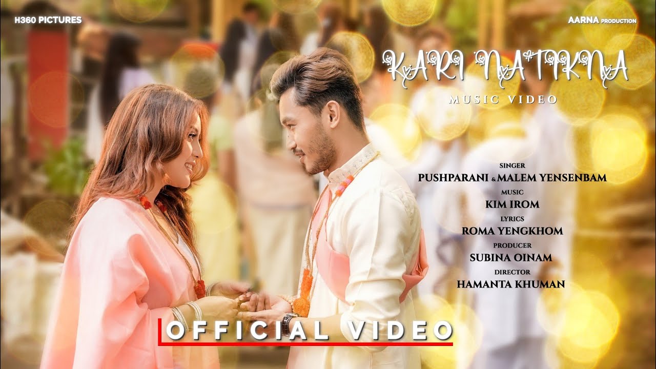 Kari Natikna  Belinda Oinam  Jamz Saikhom  Official Music Video Release 2022