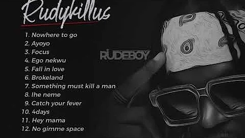 RUDEBOY-RUDYKILLUS(FULL ALBUM) 2021 #Rudeboy#Afrobeat #2021#Album#DJROZAY#9ja#Europe#America #UK