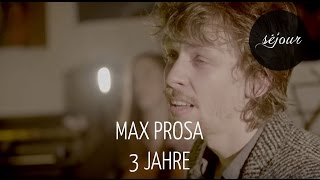 Max Prosa - Drei Jahre (Live Akustik)