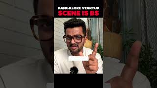 Is Bangalore Startup Culture a SCAM?  | Nitin Joshi #shorts
