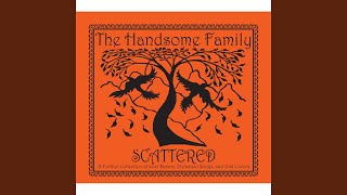 Video thumbnail of "The Handsome Family - Tranquilized"