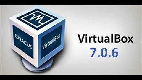 VirtualBox | 7.0.6 | Download | Install