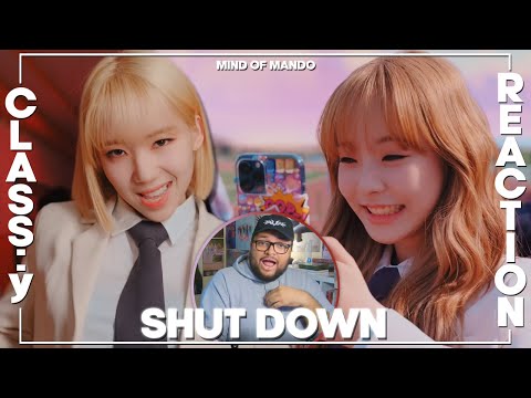 CLASS:y 'SHUT DOWN' MV REACTION | DEBUT SONG OF THE YEAR?!